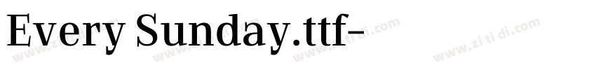 Every Sunday.ttf字体转换